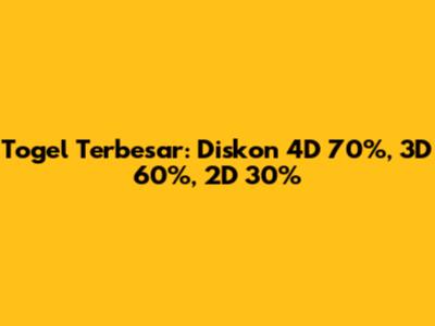 Togel Terbesar: Diskon 4D 70%, 3D 60%, 2D 30%