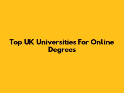 Top UK Universities For Online Degrees