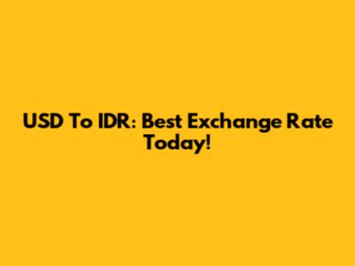 USD To IDR: Best Exchange Rate Today!