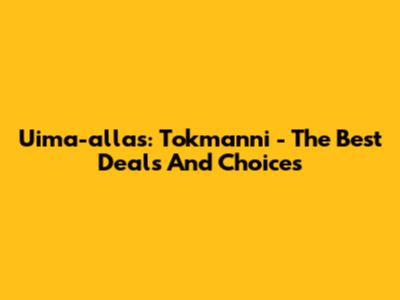 Uima-allas: Tokmanni - The Best Deals And Choices