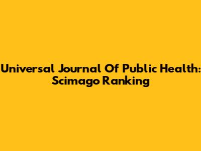 Universal Journal Of Public Health: Scimago Ranking