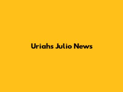 Uriah's Julio News