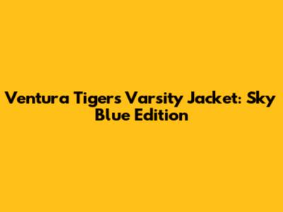 Ventura Tigers Varsity Jacket: Sky Blue Edition