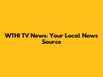 WTHI TV News: Your Local News Source