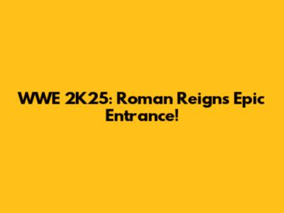 WWE 2K25: Roman Reigns' Epic Entrance!
