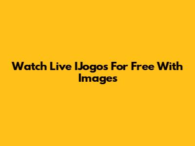 Watch Live IJogos For Free With Images
