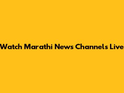 Watch Marathi News Channels Live