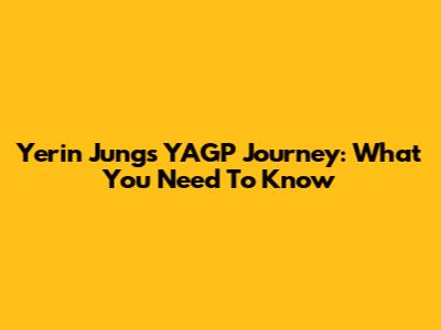 Yerin Jung's YAGP Journey: What You Need To Know