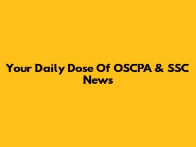 Your Daily Dose Of OSCPA & SSC News